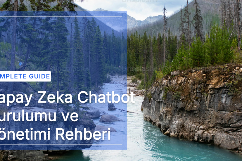 Yapay Zeka Chatbot Kurulumu ve Yönetimi Rehberi
