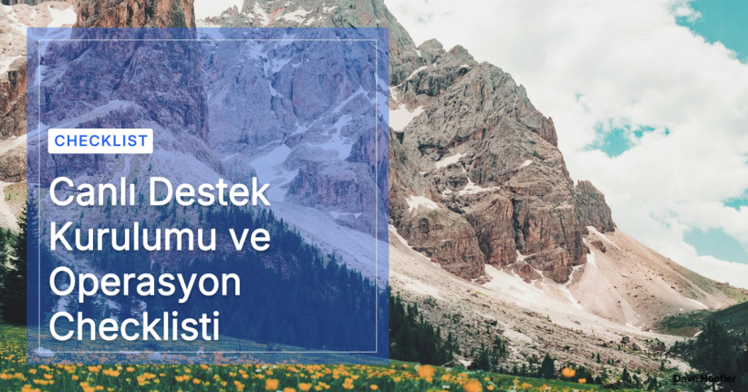 Canlı Destek Kurulumu ve Operasyon Checklisti