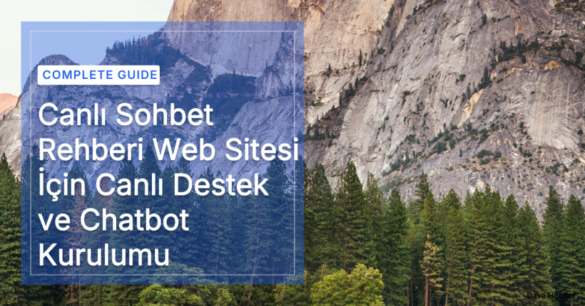 Canlı Sohbet Rehberi Web Sitesi İçin Canlı Destek ve Chatbot Kurulumu